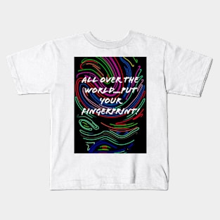 T-shirts un all over the world ,put your fingerprint Kids T-Shirt